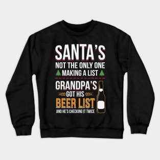 Grandpa's Got His Beer List And Checking It Twice Crewneck Sweatshirt